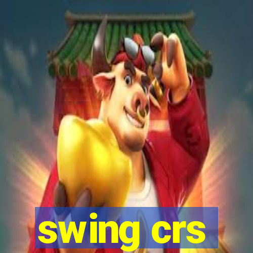 swing crs